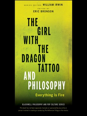 cover image of The Girl with the Dragon Tattoo and Philosophy--Everything Is Fire